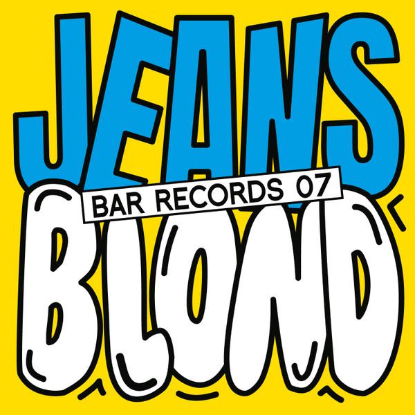 Jeans , Blond  - BAR Records 07