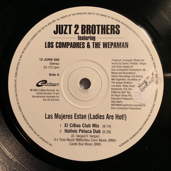 Juzt 2 Brothers, Los Compadres, Wepaman - Las Mujeres Estan (Ladies Are Hot!)