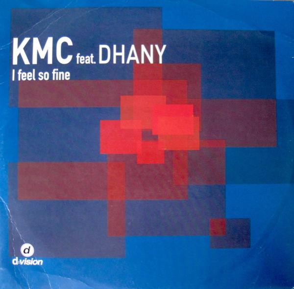 KMC , Dhany - I Feel So Fine