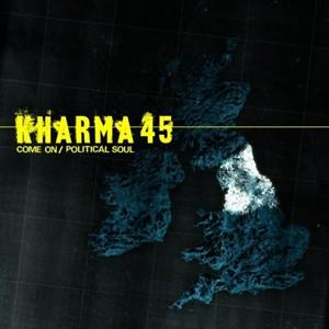 Kharma 45 - Come On / Political Soul