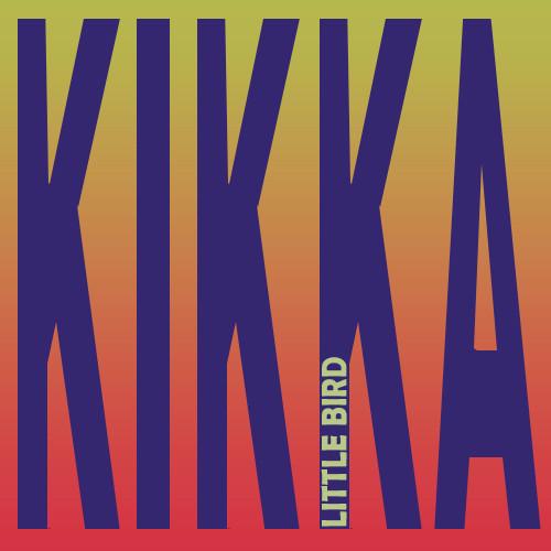 Kikka - Little Bird