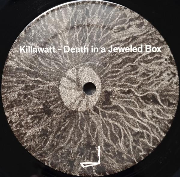 Killawatt  - Death In A Jeweled Box