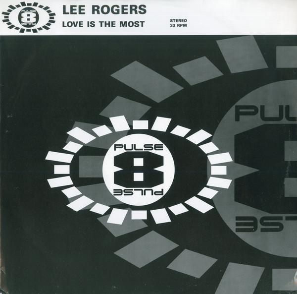 Lee Rogers  - Love Is The Most