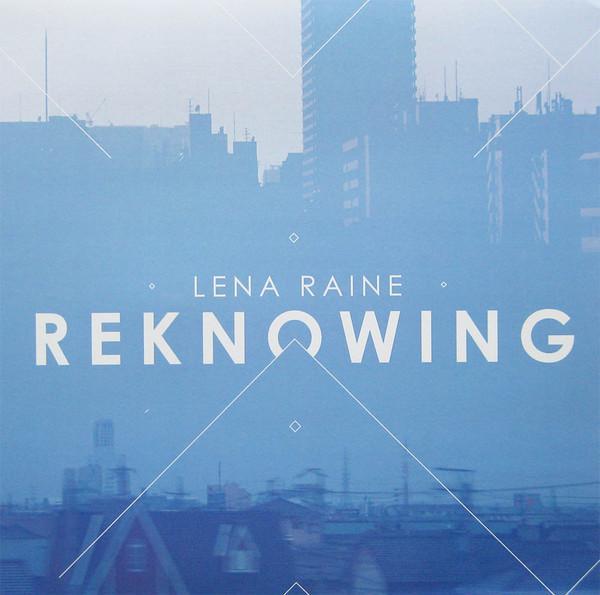 Lena Raine - Reknowing