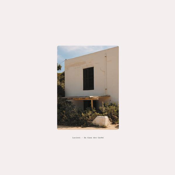 Lucient - Sa Casa Des Carbó