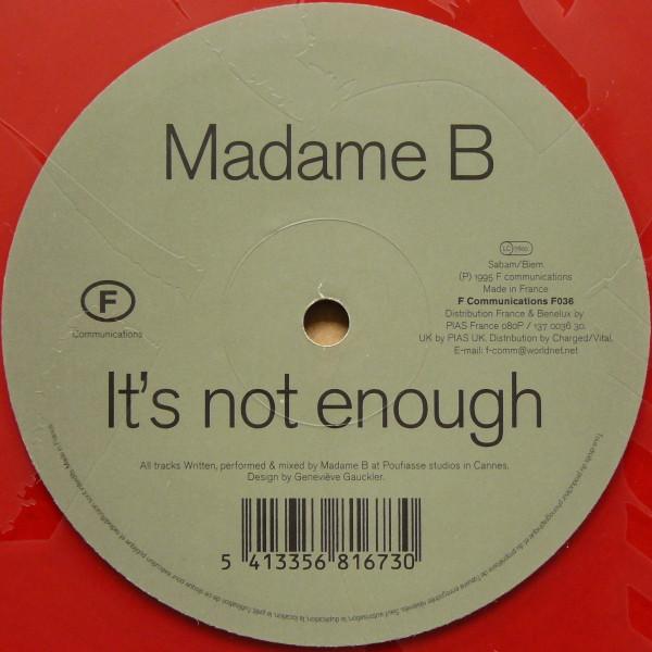 Madame B - It's Not Enough
