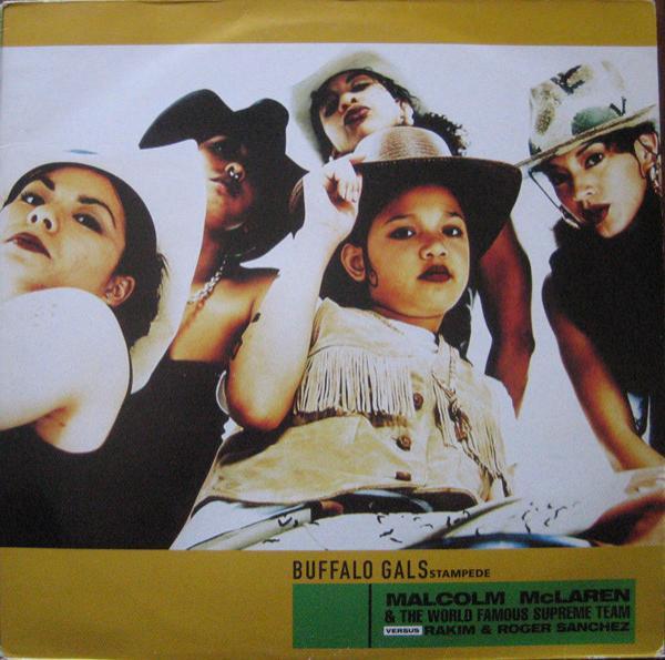 Malcolm McLaren, World's Famous Supreme Team, Rakim, Roger Sanchez - Buffalo Gals Stampede