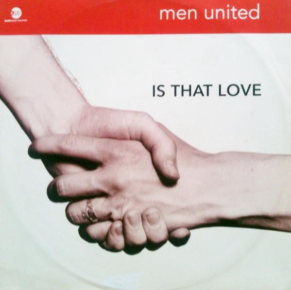 Men United - Is That Love