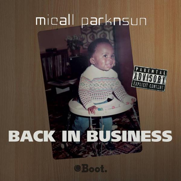 Micall Parknsun - Back In Business