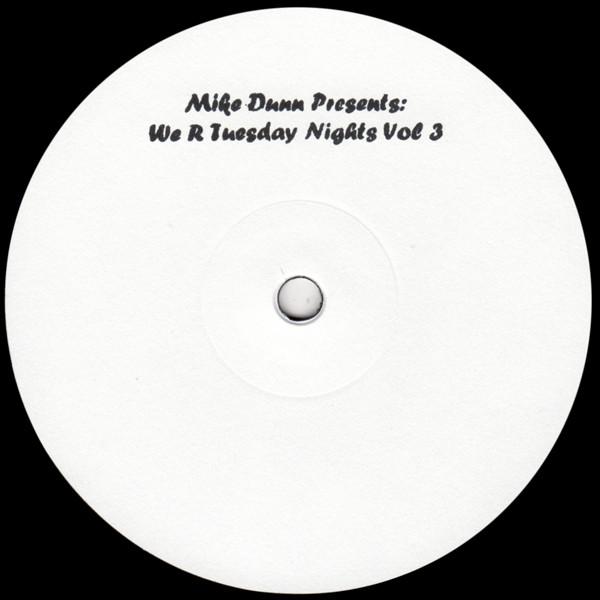 Mike Dunn - We R Tuesday Nights Vol #3