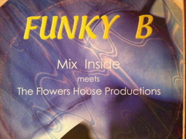 Mix Inside, The Flowers House Productions - Funky B
