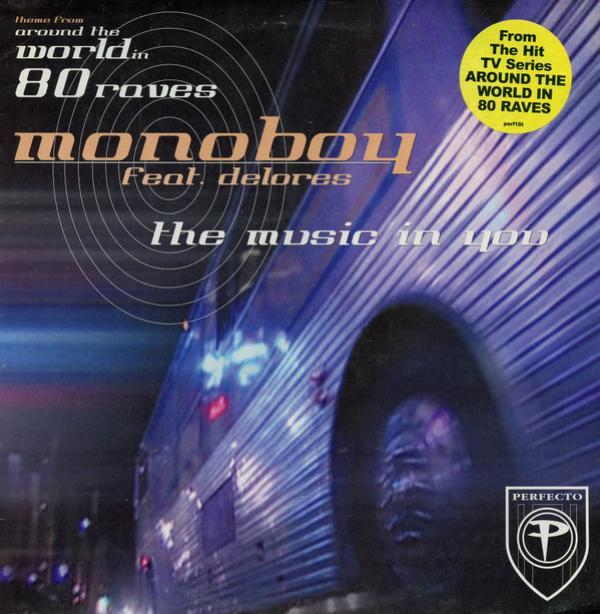 Monoboy, Delores - The Music In You