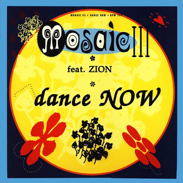 Mosaic, Zyon - Dance Now