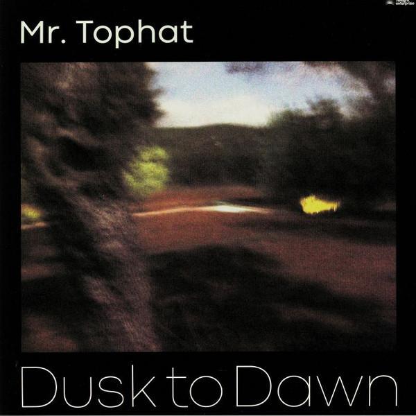 Mr. Tophat - Dusk To Dawn Part II