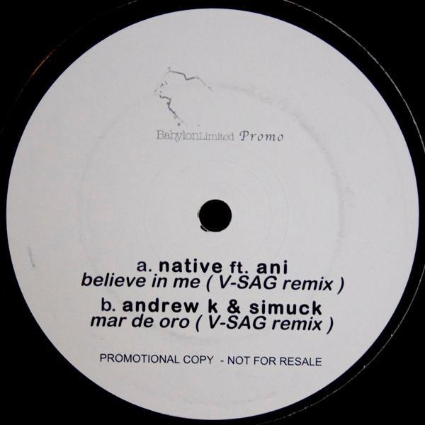 Native , Ani , Andrew K, Simuck - Believe In Me / Mar De Oro (V-SAG Remixes)