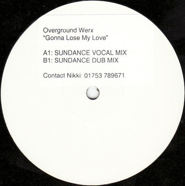 Overground Werx - Gonna Lose My Love