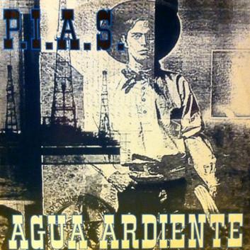 P.I.A.S. - Agua Ardiente