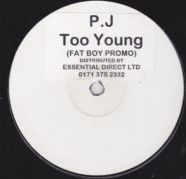 P.J.  - Too Young