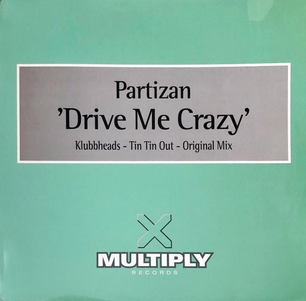 Partizan - Drive Me Crazy