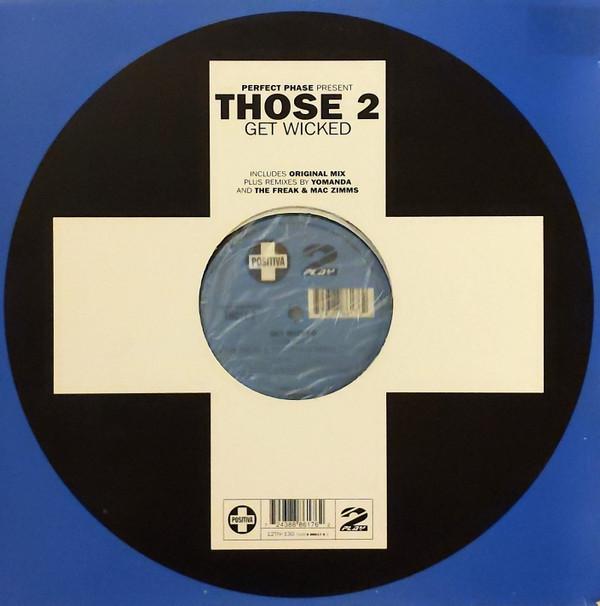 Perfect Phase, Those 2 - Get Wicked