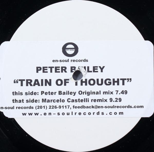 Peter Bailey - Train Of Thought (Runaway Train)