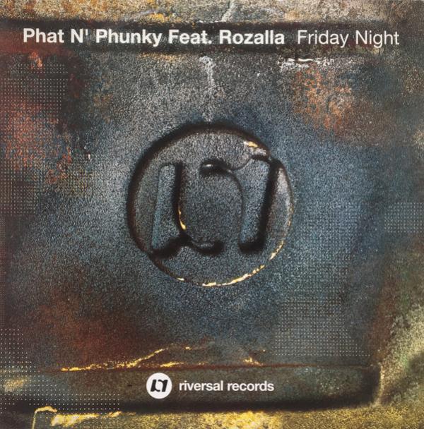 Phat 'N' Phunky, Rozalla - Friday Night