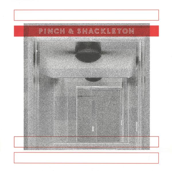 Pinch , Shackleton - Pinch & Shackleton