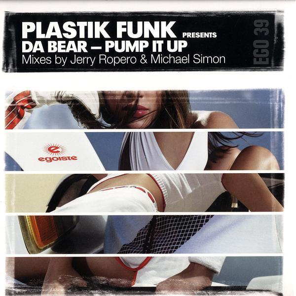 Plastik Funk, Da Bear - Pump It Up