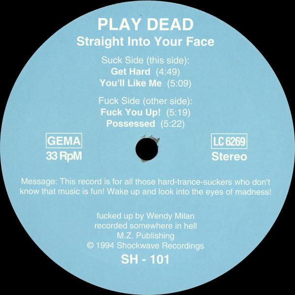 Play Dead - Straight Into Your Face