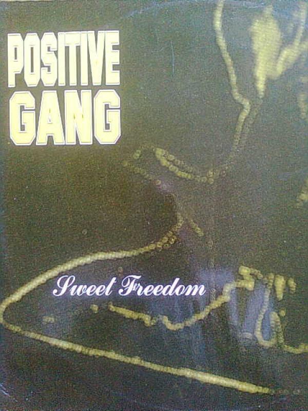 Positive Gang - Sweet Freedom