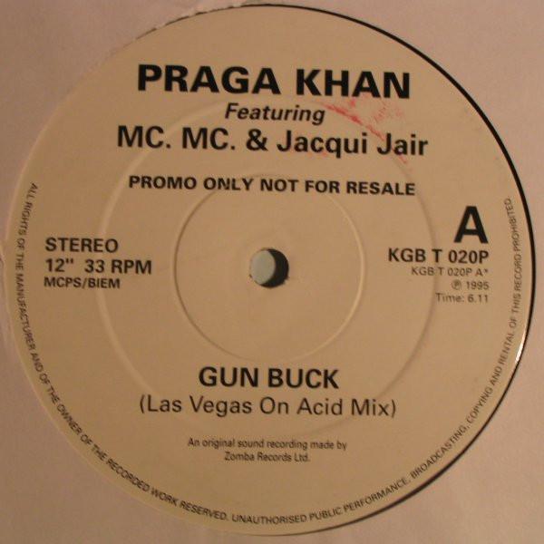 Praga Khan, MC MC, Jacqui Jair - Gun Buck