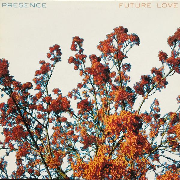 Presence - Future Love