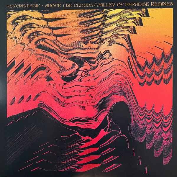 Psychemagik - Above The Clouds / Valley Of Paradise Remixes