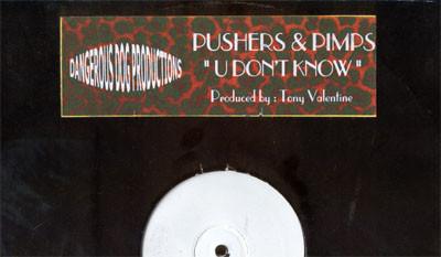 Pushers & Pimps - U Don't Know