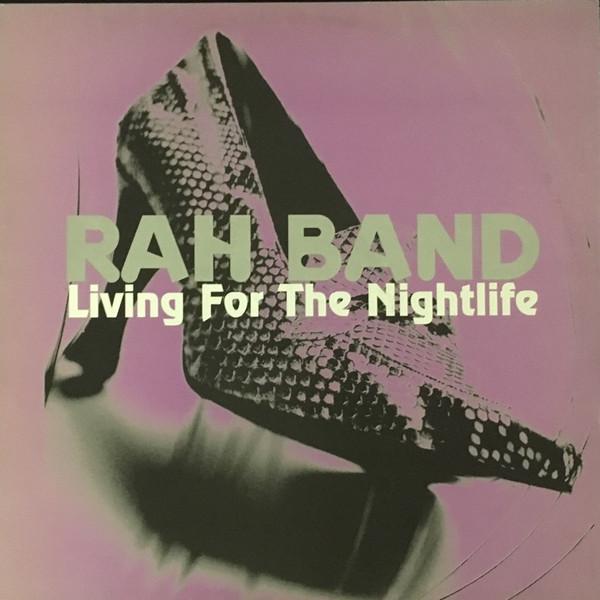 RAH Band - Living For The Nightlife