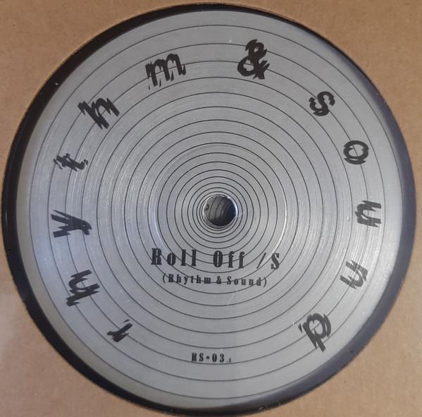 Rhythm & Sound - Roll Off