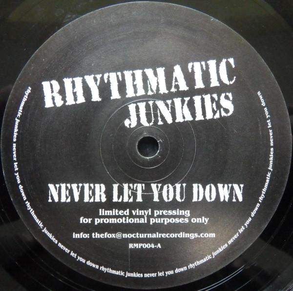 Rhythmatic Junkies - Never Let You Down