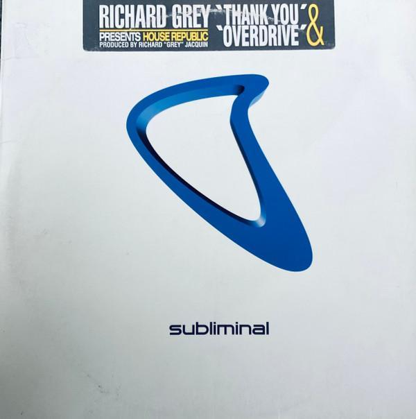 Richard Grey, House Republic - Thank You / Overdrive