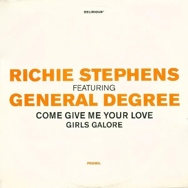 Richie Stephens, General Degree - Come Give Me Your Love / Girls Galore
