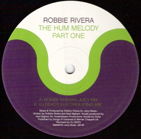 Robbie Rivera - The Hum Melody (Remixes Part 1)