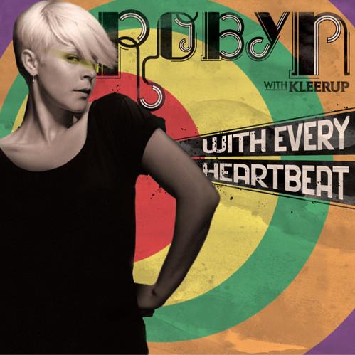 Robyn, Kleerup - With Every Heartbeat