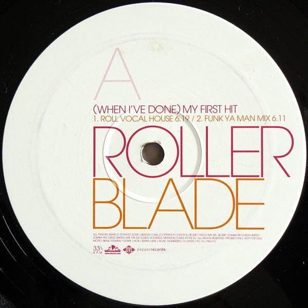Rollerblade - (When I've Done) My First Hit