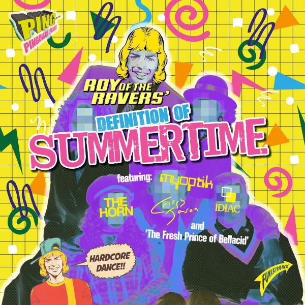 Roy Of The Ravers - Definition Of Summertime