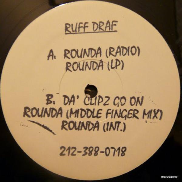 Ruff Draf - Rounda / Da' Clipz Go On / Rounda (Middle Finger Mix)
