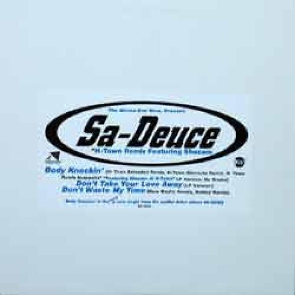 Sa-Deuce - Body Knockin' / Don't Take Your Love Away / Don't Waste My Time