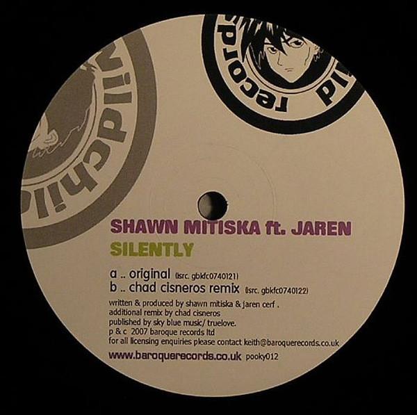 Shawn Mitiska, Jaren - Silently