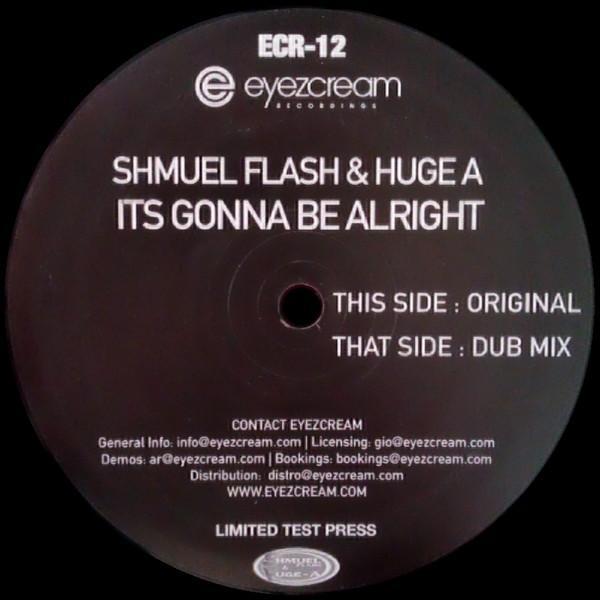 Shmuel Flash, Huge-A - It's Gonna Be Alright