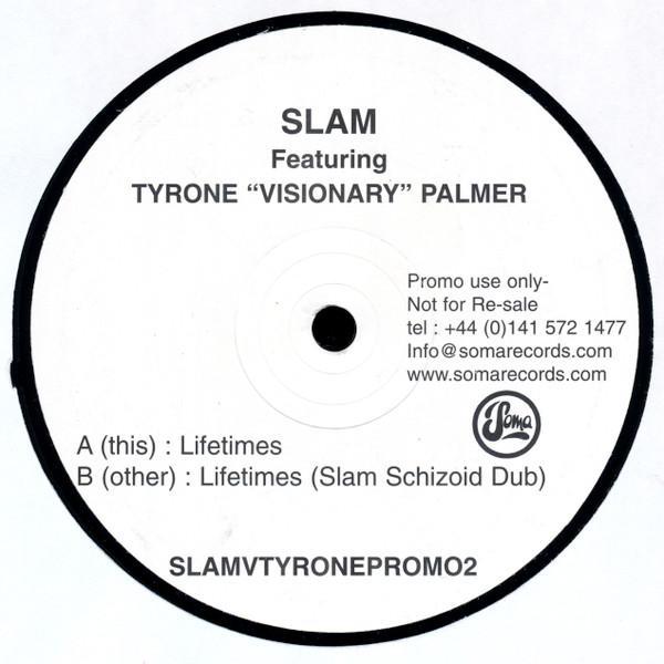 Slam, Tyrone Palmer - Lifetimes