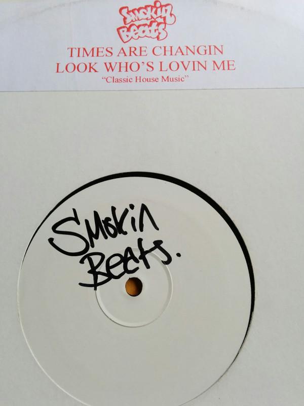 Smokin Beats - Times Are Changin / Look Who's Lovin Me