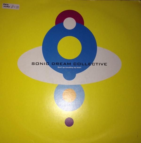 Sonic Dream Collective - Don't Go Breaking My Heart
